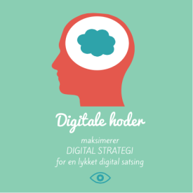 Grafikk med teksten digitale hoder maksimerer digital strategi for en lykket digital stasing